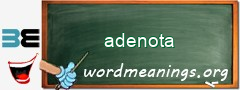 WordMeaning blackboard for adenota